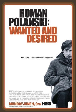 Roman Polanski : Wanted And Desired